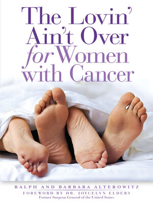 cover image of The Lovin' Ain't Over for Women with Cancer